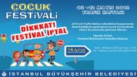 İBB’nin Düzenlediği Çocuk Festivali İptal Edildi