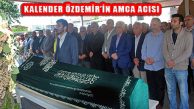 Kalender Özdemir ‘in amcası hayatını kaybetti