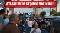 Ataşehir’deki 24 Haziran Seçim Çalışmalarında Gerginlik