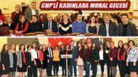 CHP Ataşehir Kadınları Moral Motivasyon Gecesi Düzenledi