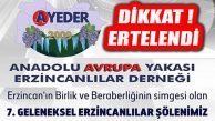 AYEDER 7.Geleneksel Erzincanlılar Şöleni Ertelendi