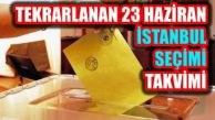 İl Seçim Kurulu 23 Haziran İstanbul Seçim Takvimini Açıkladı