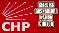 CHP’li Belediye Başkanları Çalıştay İçin Kampa Giriyor