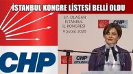 CHP İstanbul Yönetimi ve Kurultay Delege Listesi Belli Oldu