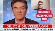 Dr. Öz ve Dr. Yerebakan: Türkiye Ve ABD’de Coronavirüs Salgını