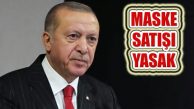 Erdoğan, ‘Kesinlikle Para İle Maske Satışı Yasaktır’