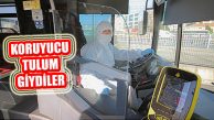 Metrobüs Şoförleri Virüsten Korunmak İçin Tulum Giymeye Başladı