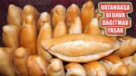 Sokağa Çıkma Yasağında Belediyelerin Ücretsiz Ekmek Dağıtımı Yasak