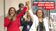 CHP Kadın Kolları Genel Başkan Seçildi