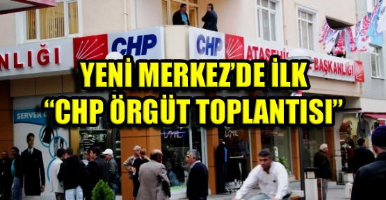 Ataşehir CHP Örgütü Yeni Merkezinde İlk Toplantısını Yaptı