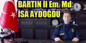 Bartin_Emniyet_mudrru_isa