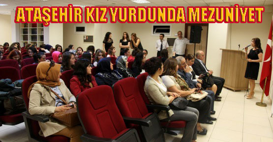 Ataşehir Belediyesi Kız Öğrenci Konuk Evi’nde Mezuniyet Gururu