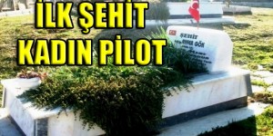Türkiye'nin İlk Şehit Bayan Pilotunu Anıyoruz (1)