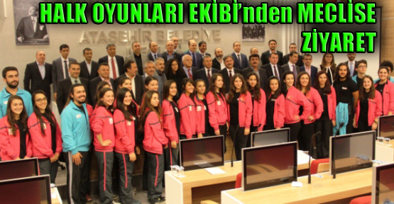 Ataşehir Belediyesi Halk Oyunları Topluluğu’ndan Meclis’e Ziyaret