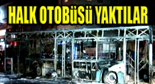 Terör Yandaşları Ataşehir’de Özel Halk Otobüsü Yaktı