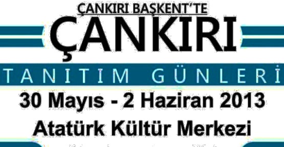 Ankara’da Çankırı Tanıtım Günleri Başlıyor
