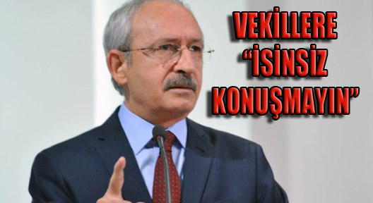 Kılıçdaroğlu’ndan CHP’li Vekillere ‘İzinsiz Konuşmayın’ Genelgesi