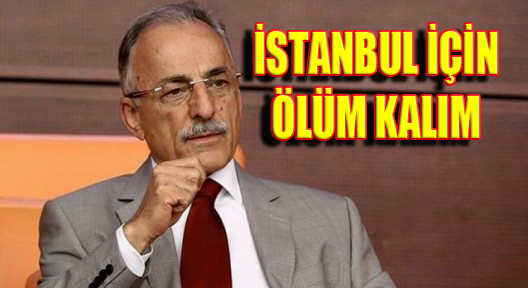 Karayalçın, ‘Kentsel Dönüşümü İstanbul İçin Ölüm Kalım Çizgisi’