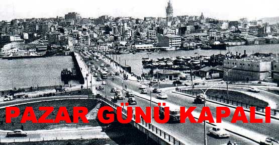 Atatürk Köprüsü Pazar Günü Kapalı