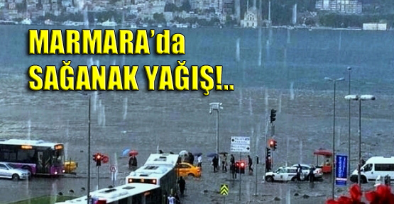 Meteoroloji’den Marmara’ya Uyarı!