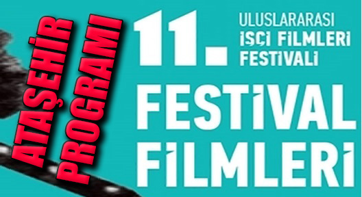 Uluslararası İşçi Filmleri Festivali Ataşehir programı