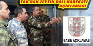 TSK’dan Afrin “Zeytin Dalı Harekâtı” Açıklaması