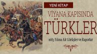 Tarihçi’den Yeni Kitap: Viyana Kapısında Türkler