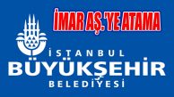 İBB İstanbul İmar AŞ Genel Müdürlüğü’ne Atama