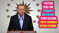 Erdoğan, Kovid Salgını Mücadelesinde Yeni Kararları Açıkladı