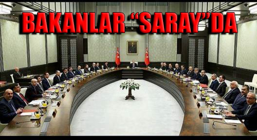 Bakanlar Kurulu Erdoğan Başkanlığı’nda Saray’da