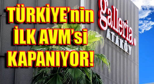 Türkiye’nin İlk AVM’si ‘Galleria’ Yıkılıyor