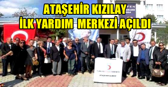 Kızılay Ataşehir Şubesi İlk Yardım Merkezi Açıldı