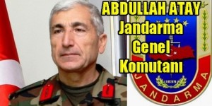Abdullah Atay, Jandarma Genel Komutanı